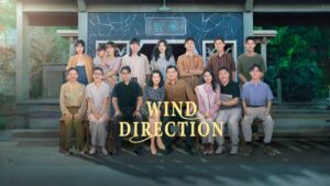 مسلسل Wind Direction الحلقة 6 السادسة مترجمة اونلاين