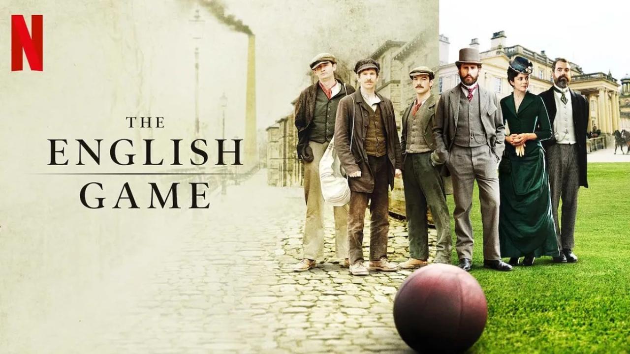 مسلسل The English Game الموسم الاول الحلقة 2 الثانية مترجمة اونلاين