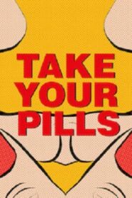 فيلم Take Your Pills 2018 مترجم كامل HD اونلاين