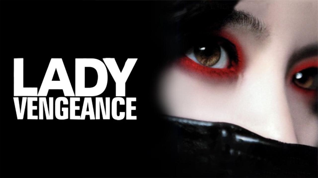 فيلم Lady Vengeance 2005 مترجم كامل HD اونلاين