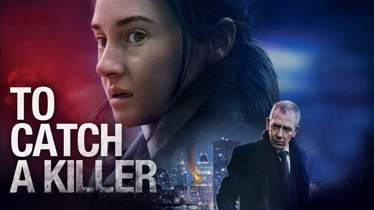 فيلم To Catch a Killer 2023 مترجم كامل HD اونلاين