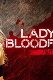 فيلم Lady Bloodfight 2016 مترجم كامل HD اونلاين