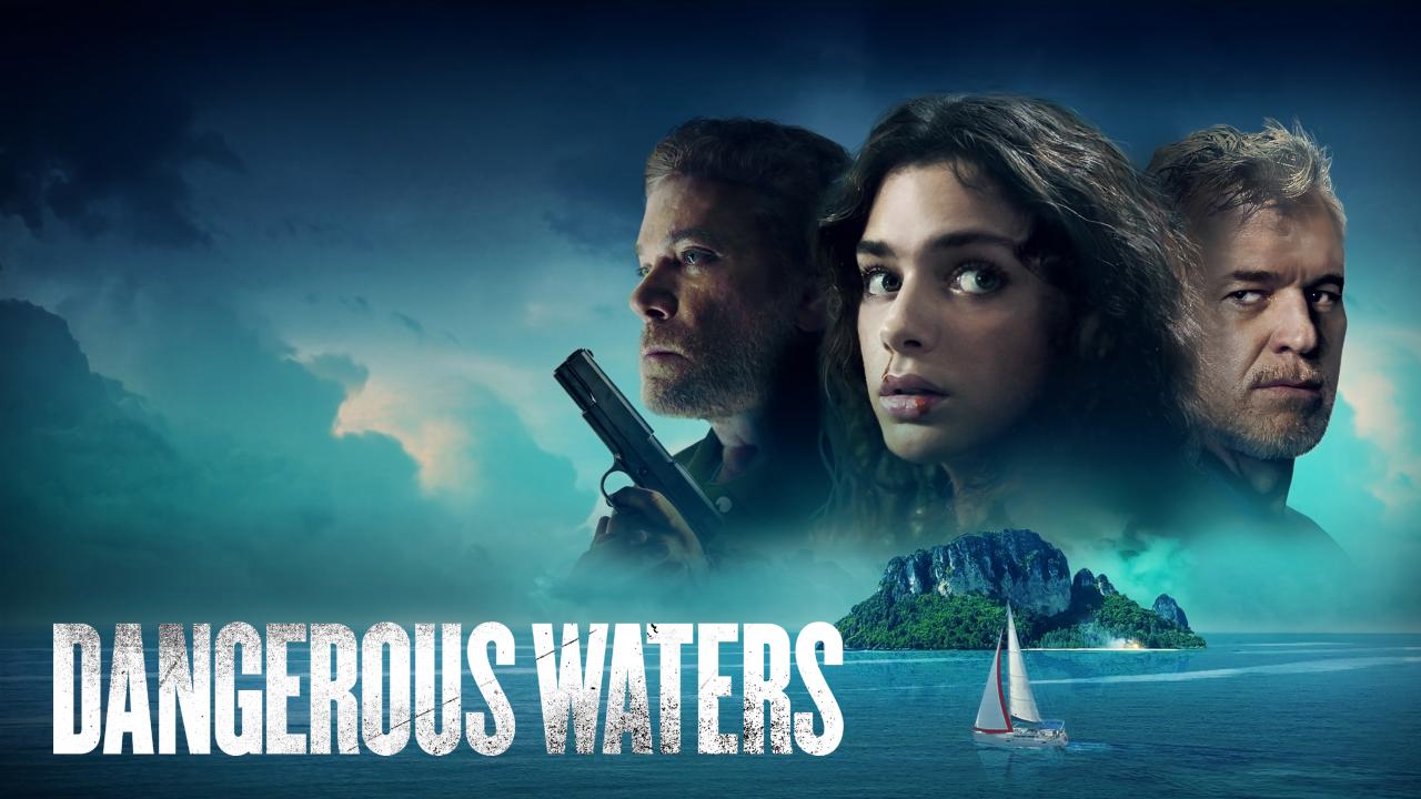فيلم Dangerous Waters 2023 مترجم كامل HD اونلاين