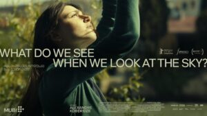فيلم What Do We See When We Look At The Sky 2021 مترجم كامل HD اونلاين