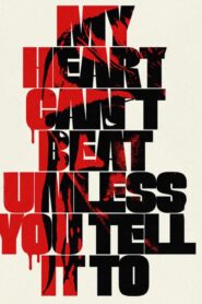 فيلم My Heart Can’t Beat Unless You Tell It To 2020 مترجم كامل HD اونلاين