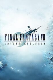 فيلم Final Fantasy VII: Advent Children 2005 مترجم كامل HD اونلاين
