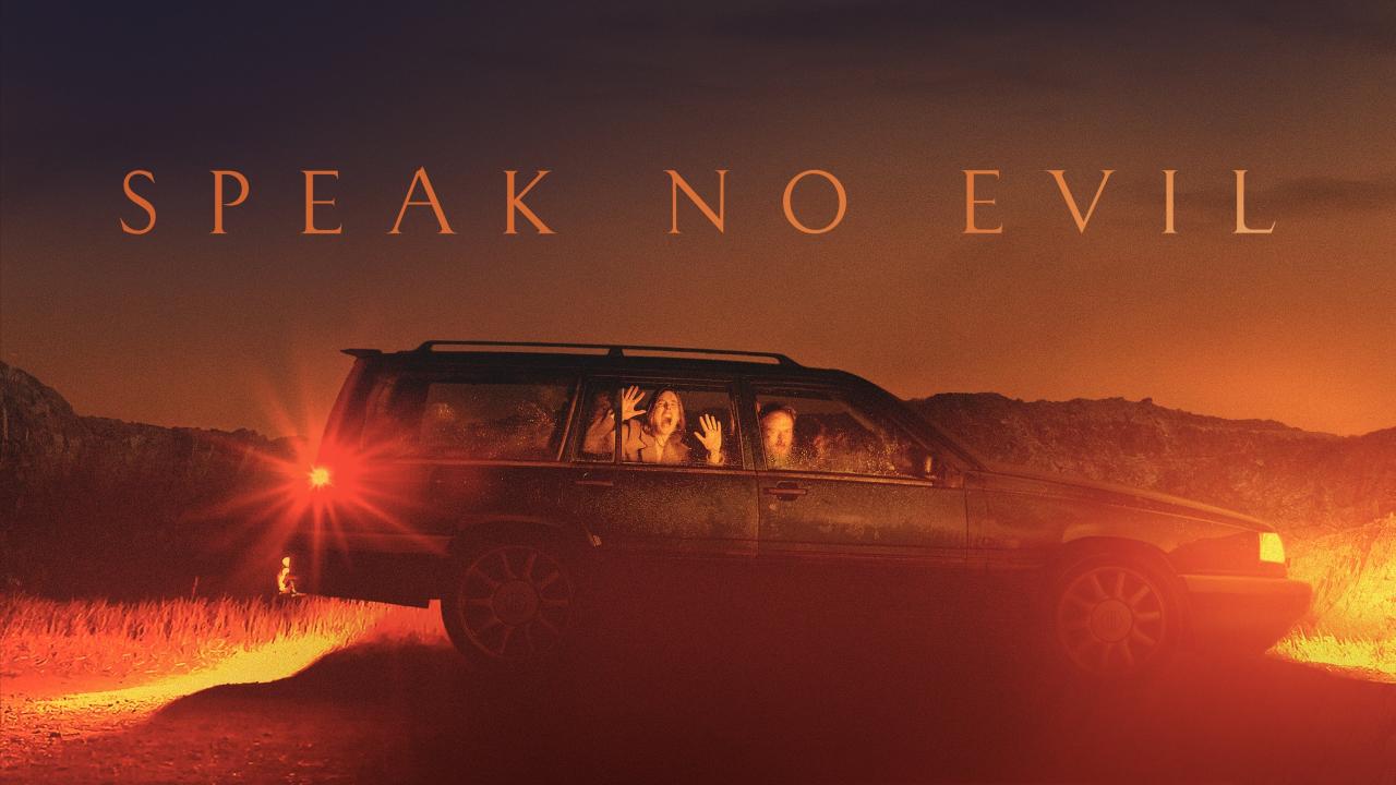 فيلم Speak No Evil 2022 مترجم كامل HD اونلاين