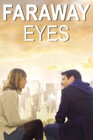 فيلم Faraway Eyes 2020 مترجم كامل HD اونلاين