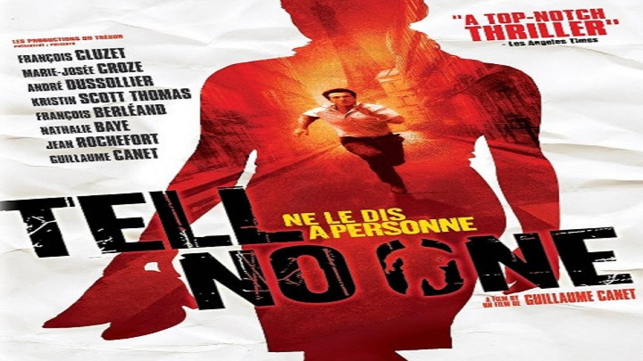 فيلم Tell No One 2006 مترجم كامل HD اونلاين