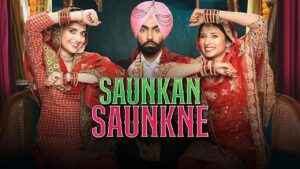 فيلم Saunkan Saunkne 2022 مترجم كامل HD اونلاين