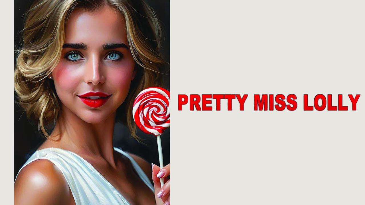 فيلم Pretty Miss Lolly 2025 مترجم كامل HD اونلاين