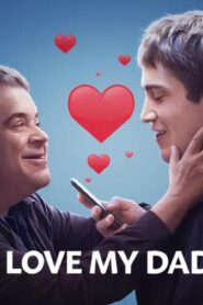 فيلم I Love My Dad 2022 مترجم كامل HD اونلاين