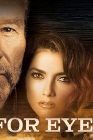 فيلم Eye for Eye 2022 مترجم كامل HD اونلاين