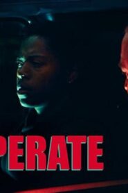 فيلم Desperate 2025 مترجم كامل HD اونلاين