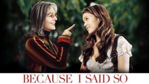 فيلم Because I Said So 2007 مترجم كامل HD اونلاين