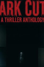 فيلم Dark Cuts: A Thriller Anthology 2025 مترجم كامل HD اونلاين