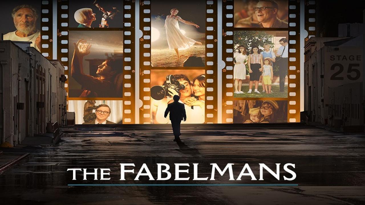فيلم The Fabelmans 2022 مترجم كامل HD اونلاين