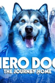 فيلم Hero Dog: The Journey Home 2021 مترجم كامل HD اونلاين