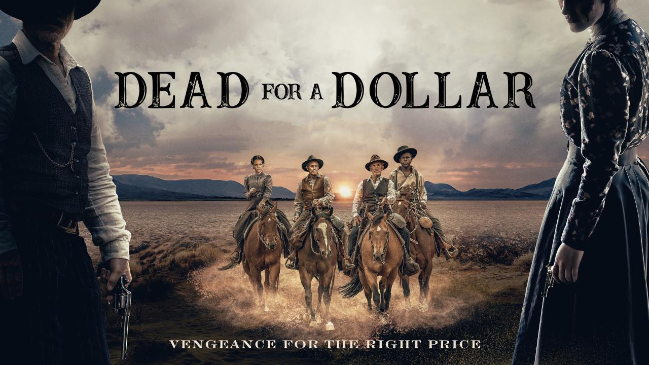 فيلم Dead for a Dollar 2022 مترجم كامل HD اونلاين