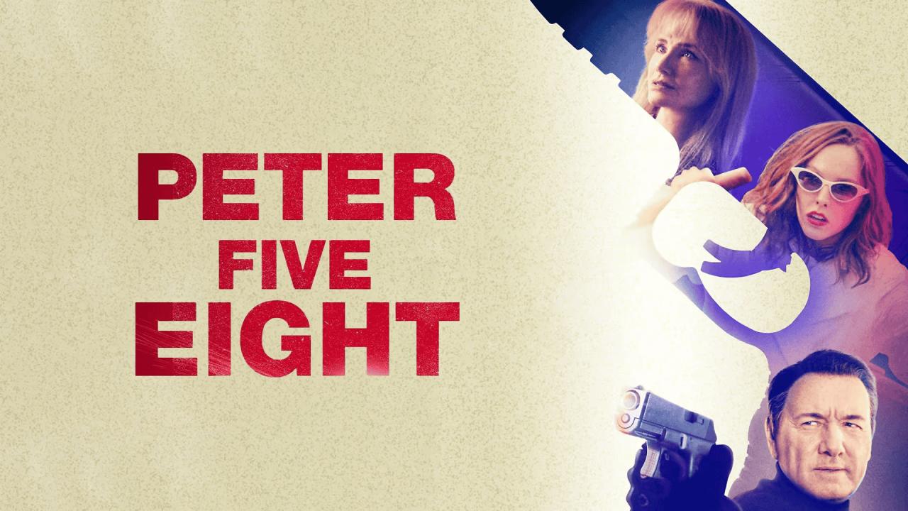 فيلم Peter Five Eight 2024 مترجم كامل HD اونلاين