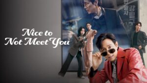 مسلسل Nice to Not Meet You الحلقة 1 الاولي مترجمة اونلاين