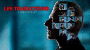 فيلم Les Traducteurs 2019 مترجم كامل HD اونلاين