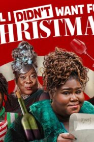 فيلم All I Didn’t Want for Christmas 2022 مترجم كامل HD اونلاين