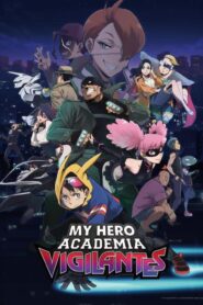 انمي Vigilante: Boku no Hero Academia Illegals الحلقة 7 السابعة مترجمة اونلاين