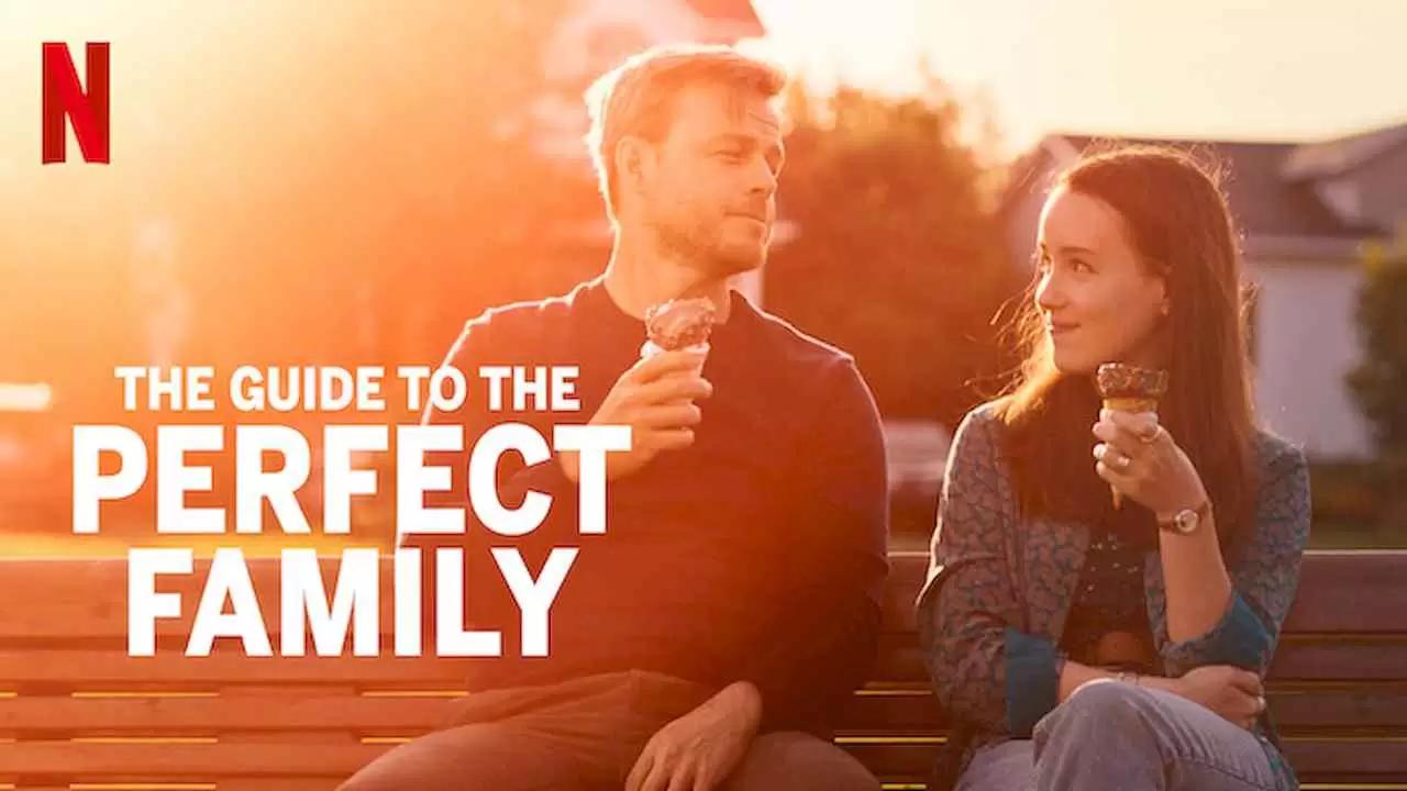 فيلم The Guide To The Perfect Family 2021 مترجم كامل HD اونلاين