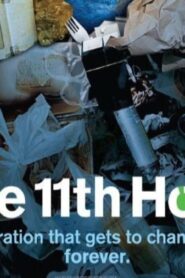 فيلم The 11th Hour 2007 مترجم كامل HD اونلاين