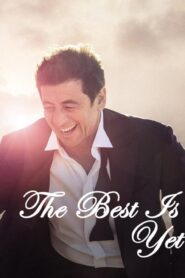 فيلم The Best Is Yet To Come 2019 مترجم كامل HD اونلاين