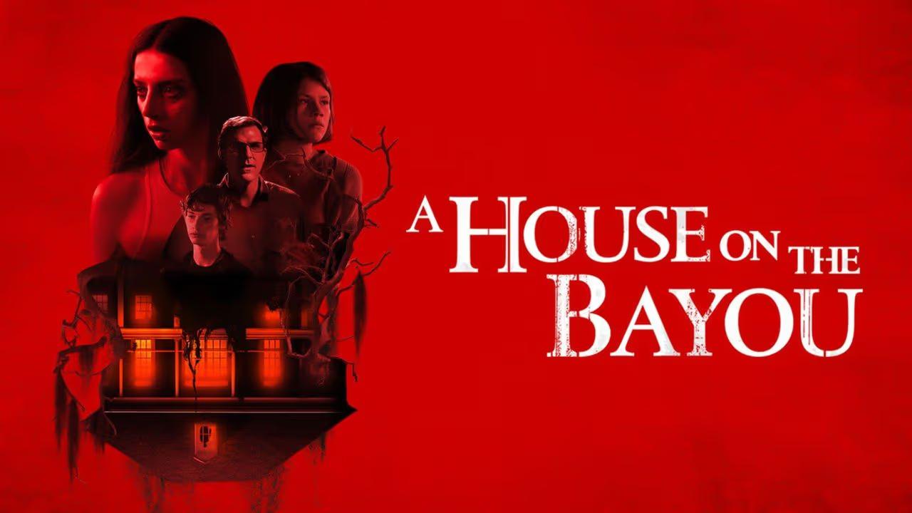 فيلم A House on the Bayou 2021 مترجم كامل HD اونلاين