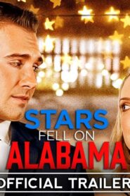 فيلم Stars Fell On Alabama 2021 مترجم كامل HD اونلاين