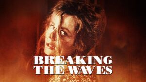 فيلم Breaking the Waves 1996 مترجم كامل HD اونلاين