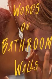 فيلم Words On Bathroom Walls 2020 مترجم كامل HD اونلاين