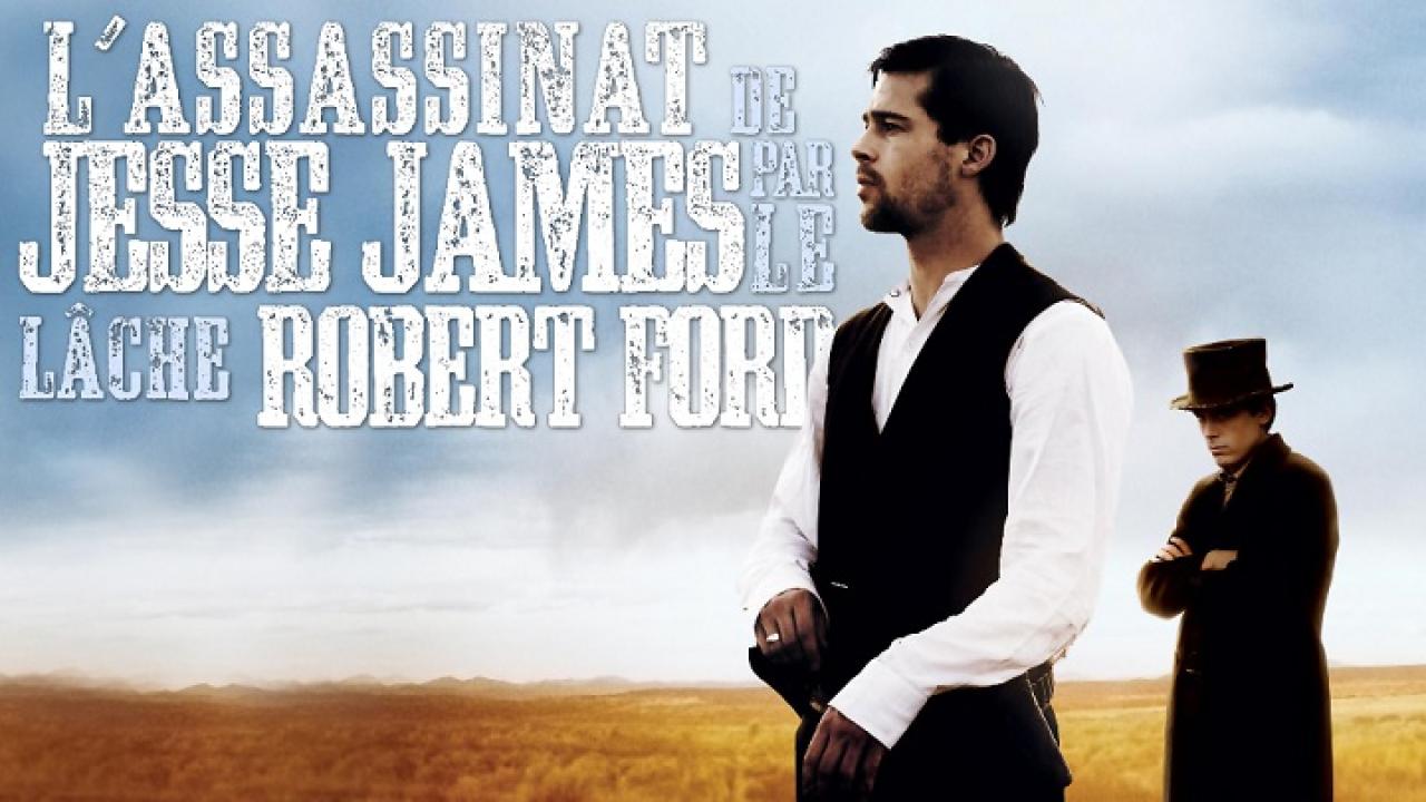 فيلم The Assassination of Jesse James by the Coward Robert Ford 2007 مترجم كامل HD اونلاين