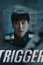 مسلسل Trigger الحلقة 10 العاشرة والاخيرة مترجمة اونلاين
