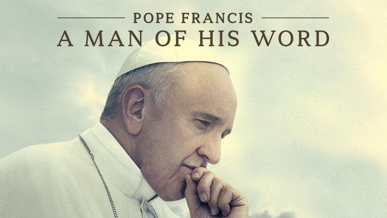 فيلم Pope Francis: A Man Of His Word 2018 مترجم كامل HD اونلاين