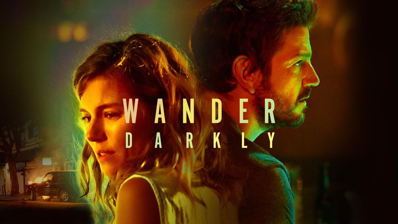 فيلم Wander Darkly 2020 مترجم كامل HD اونلاين