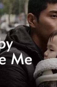 فيلم Baby Beside Me 2017 مترجم كامل HD اونلاين