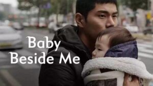فيلم Baby Beside Me 2017 مترجم كامل HD اونلاين