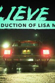 فيلم Believe Me: The Abduction of Lisa McVey 2018 مترجم كامل HD اونلاين
