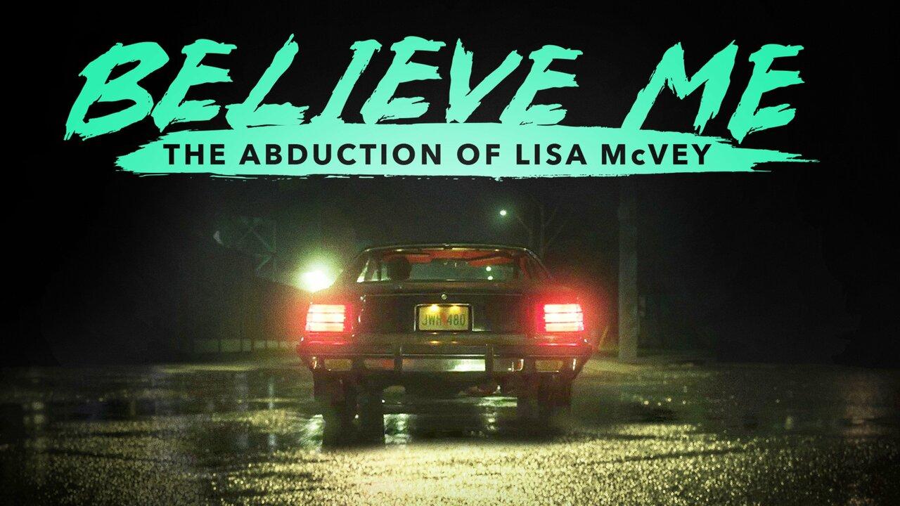 فيلم Believe Me: The Abduction of Lisa McVey 2018 مترجم كامل HD اونلاين