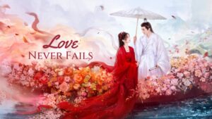 مسلسل Love Never Fails الحلقة 40 الاربعون والاخيرة مترجمة اونلاين