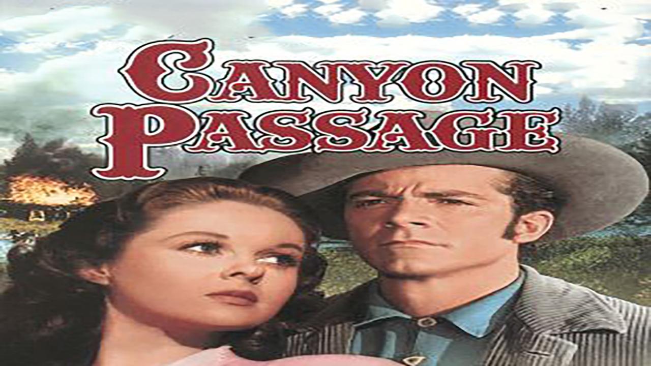 فيلم Canyon Passage 1946 مترجم كامل HD اونلاين