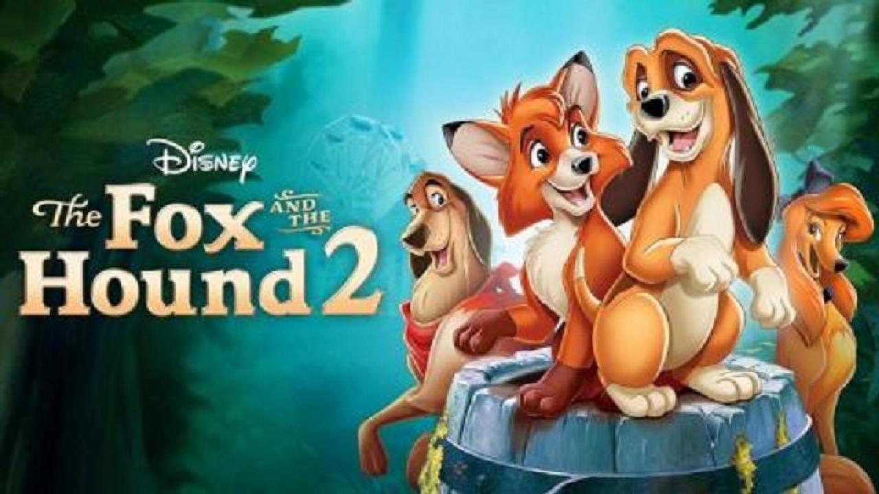 فيلم The Fox And The Hound 2 2006 مترجم كامل HD اونلاين