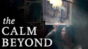 فيلم The Calm Beyond 2020 مترجم كامل HD اونلاين