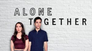 مسلسل Alone Together الموسم الاول الحلقة 10 العاشرة مترجمة والاخيرة اونلاين