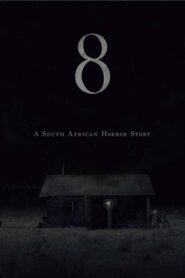 فيلم 8 A South African Horror Story 2019 مترجم كامل HD اونلاين