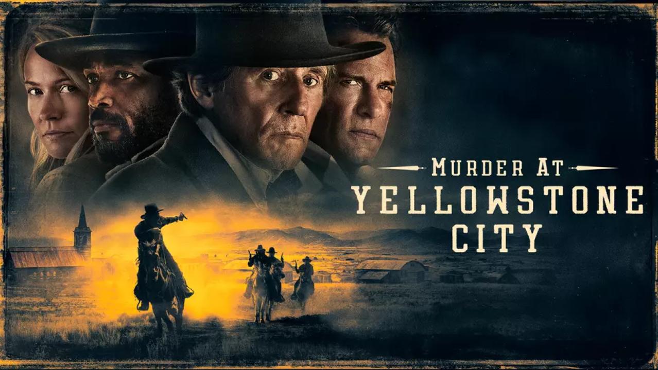 فيلم Murder at Yellowstone City 2022 مترجم كامل HD اونلاين
